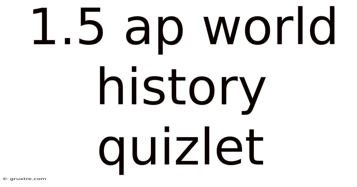 1.5 Ap World History Quizlet