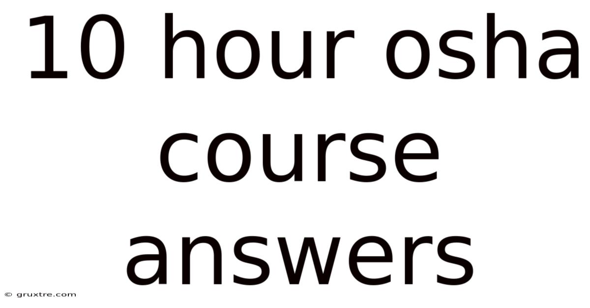 10 Hour Osha Course Answers