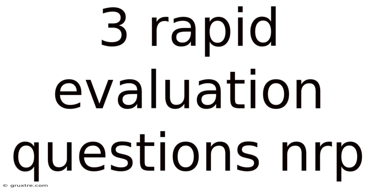 3 Rapid Evaluation Questions Nrp
