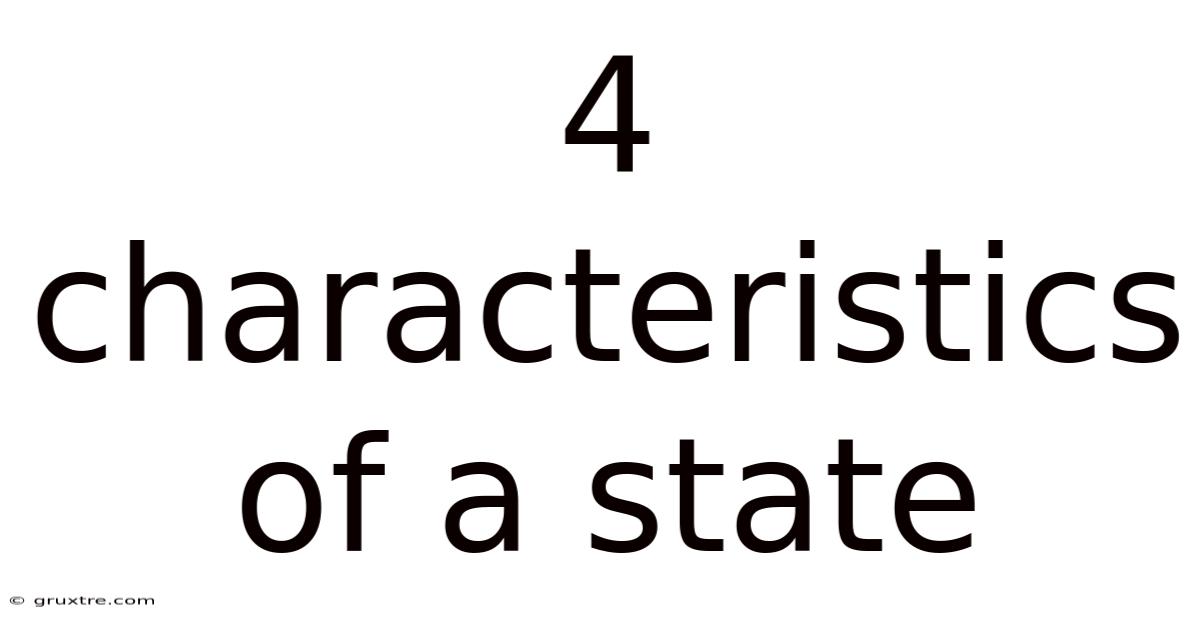 4 Characteristics Of A State