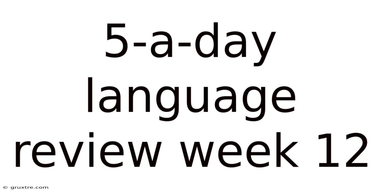 5-a-day Language Review Week 12