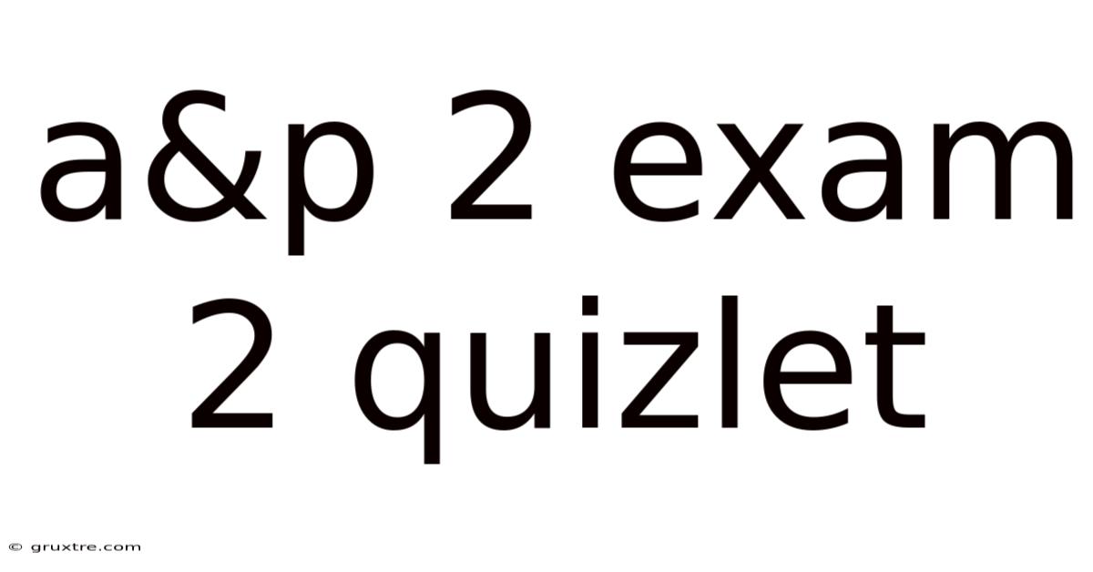 A&p 2 Exam 2 Quizlet