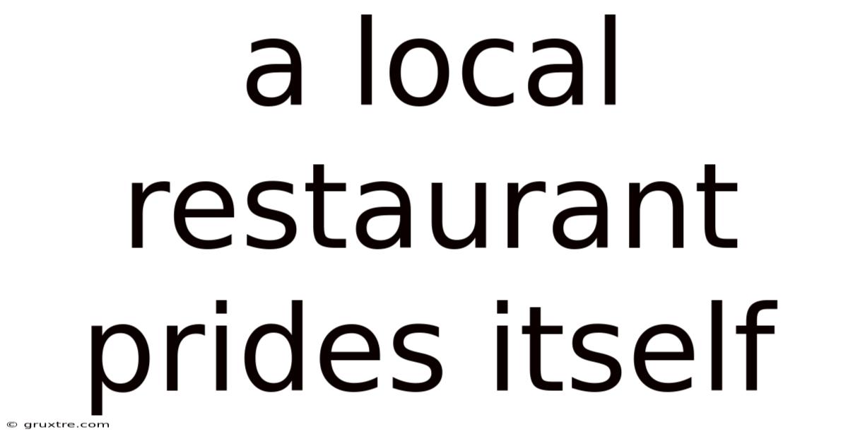 A Local Restaurant Prides Itself