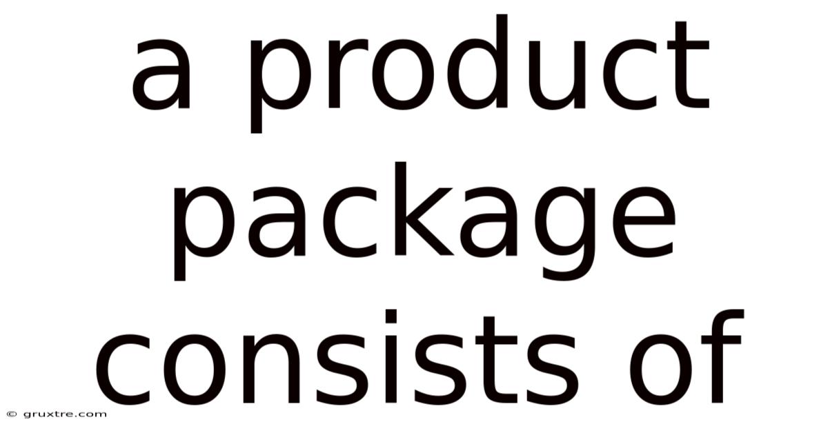 A Product Package Consists Of