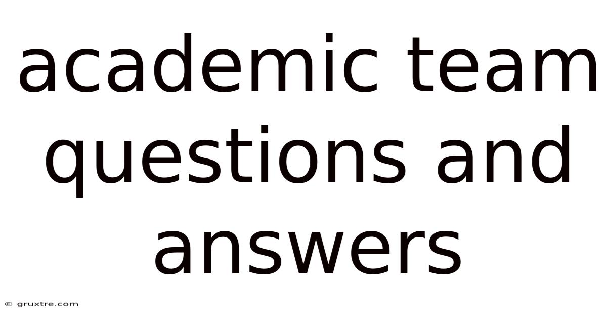 Academic Team Questions And Answers