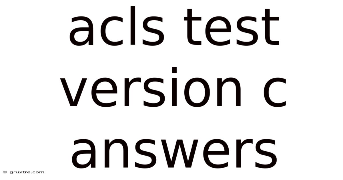 Acls Test Version C Answers