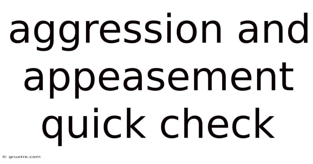 Aggression And Appeasement Quick Check