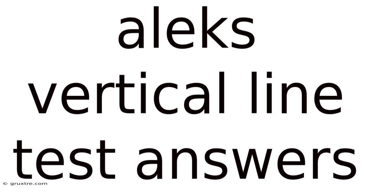 Aleks Vertical Line Test Answers