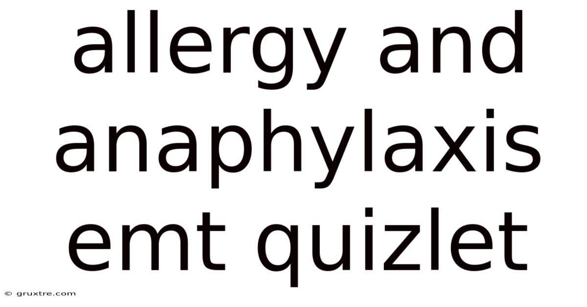 Allergy And Anaphylaxis Emt Quizlet