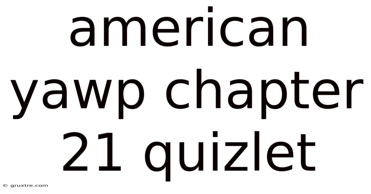 American Yawp Chapter 21 Quizlet