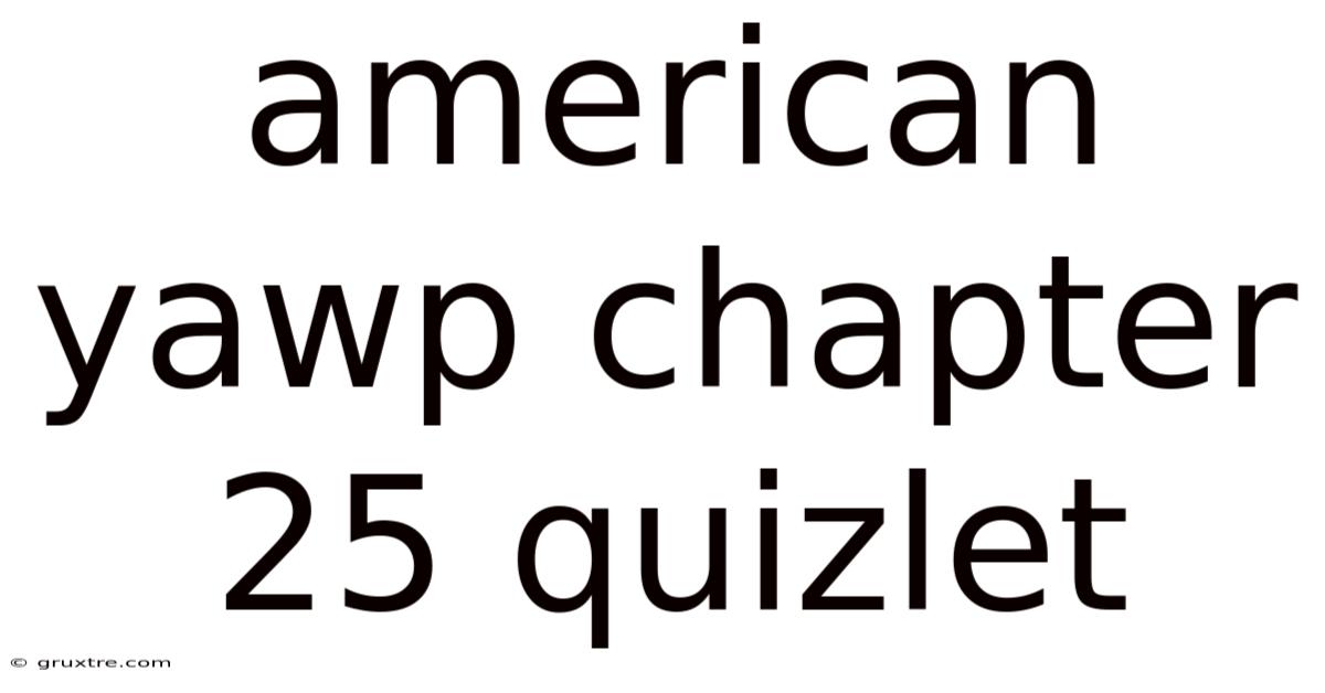 American Yawp Chapter 25 Quizlet