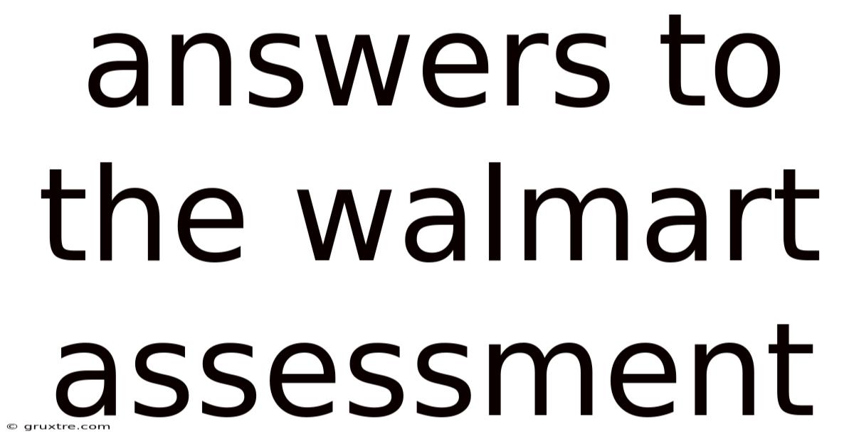 Answers To The Walmart Assessment