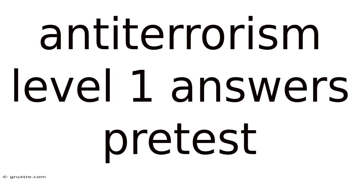 Antiterrorism Level 1 Answers Pretest