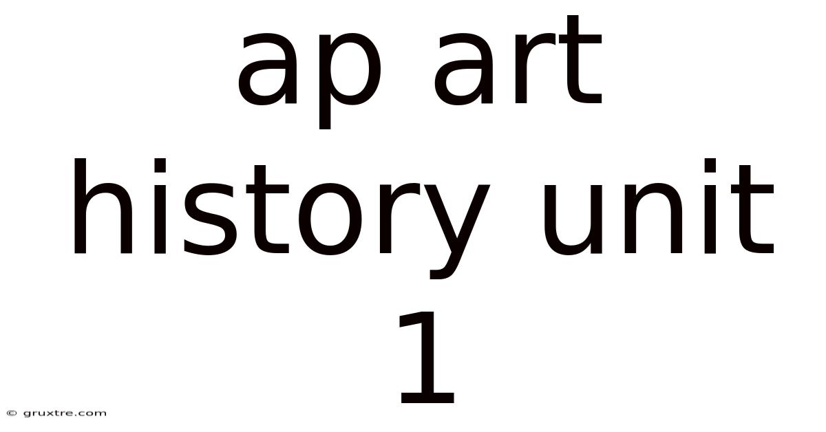 Ap Art History Unit 1