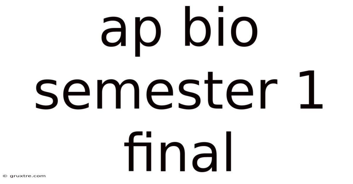 Ap Bio Semester 1 Final