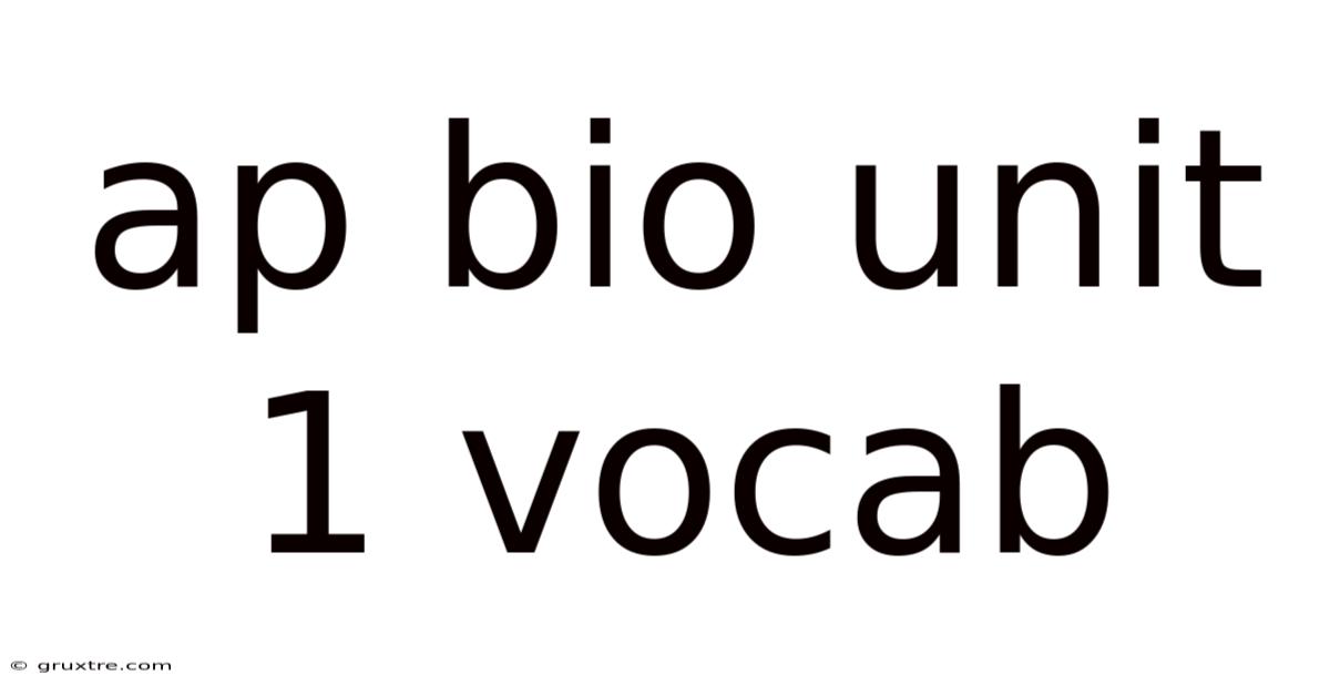 Ap Bio Unit 1 Vocab