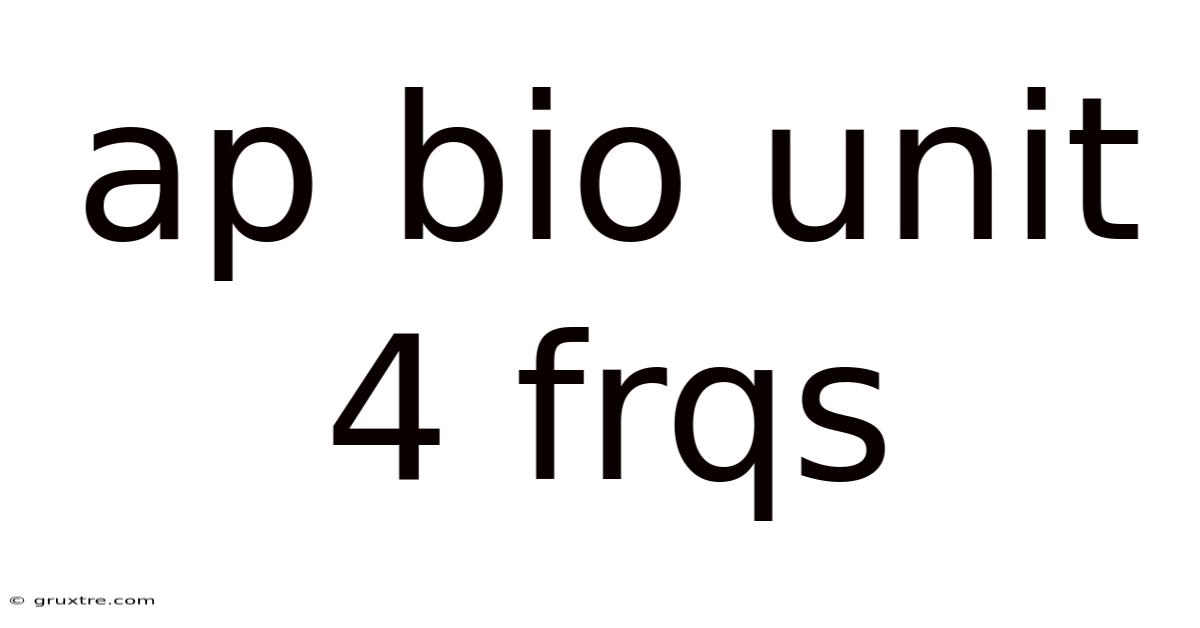 Ap Bio Unit 4 Frqs