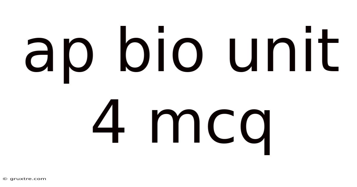 Ap Bio Unit 4 Mcq