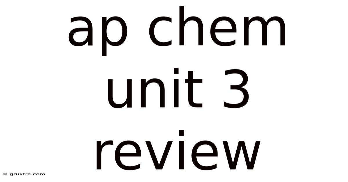 Ap Chem Unit 3 Review