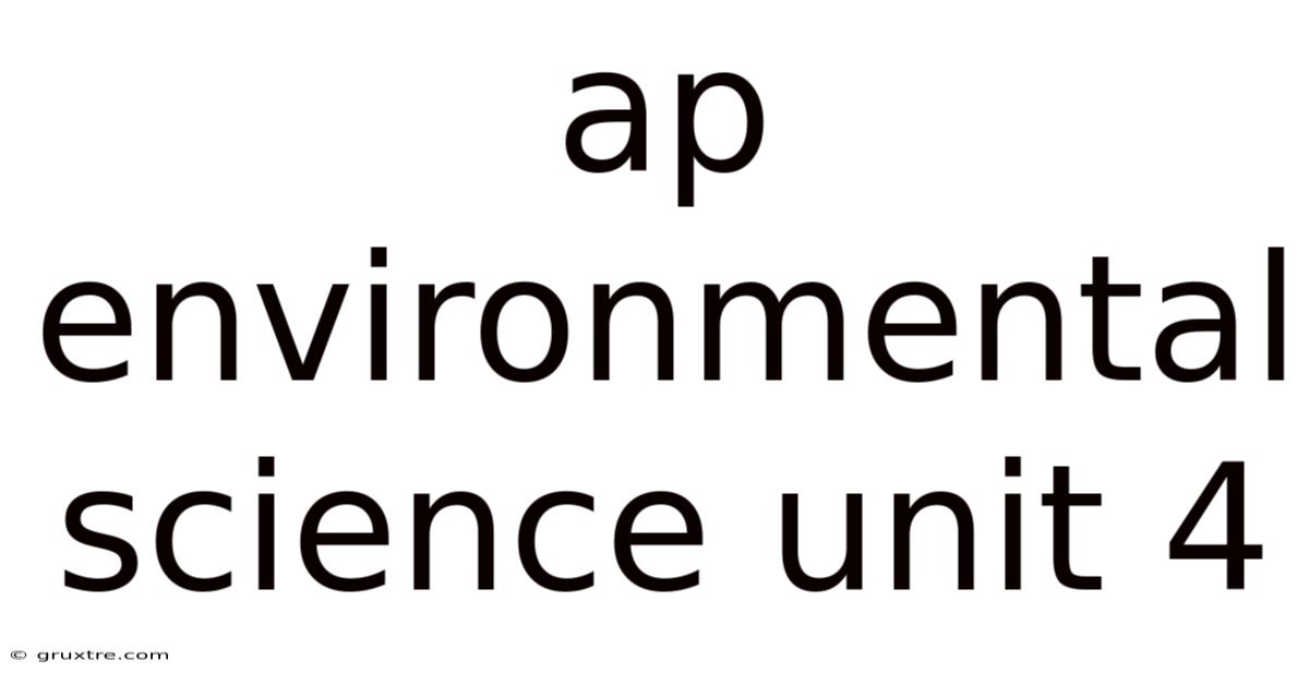 Ap Environmental Science Unit 4