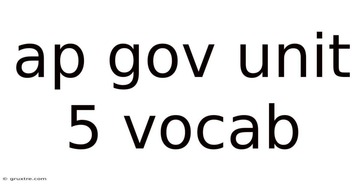 Ap Gov Unit 5 Vocab