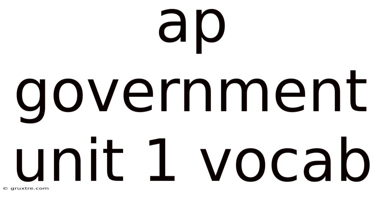 Ap Government Unit 1 Vocab