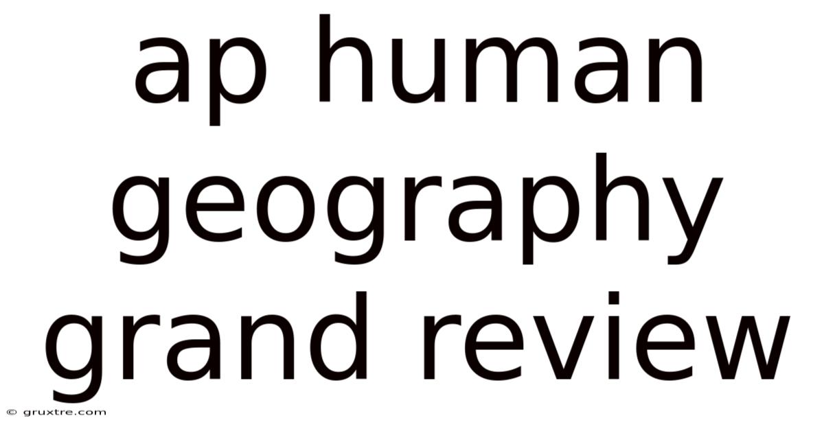 Ap Human Geography Grand Review
