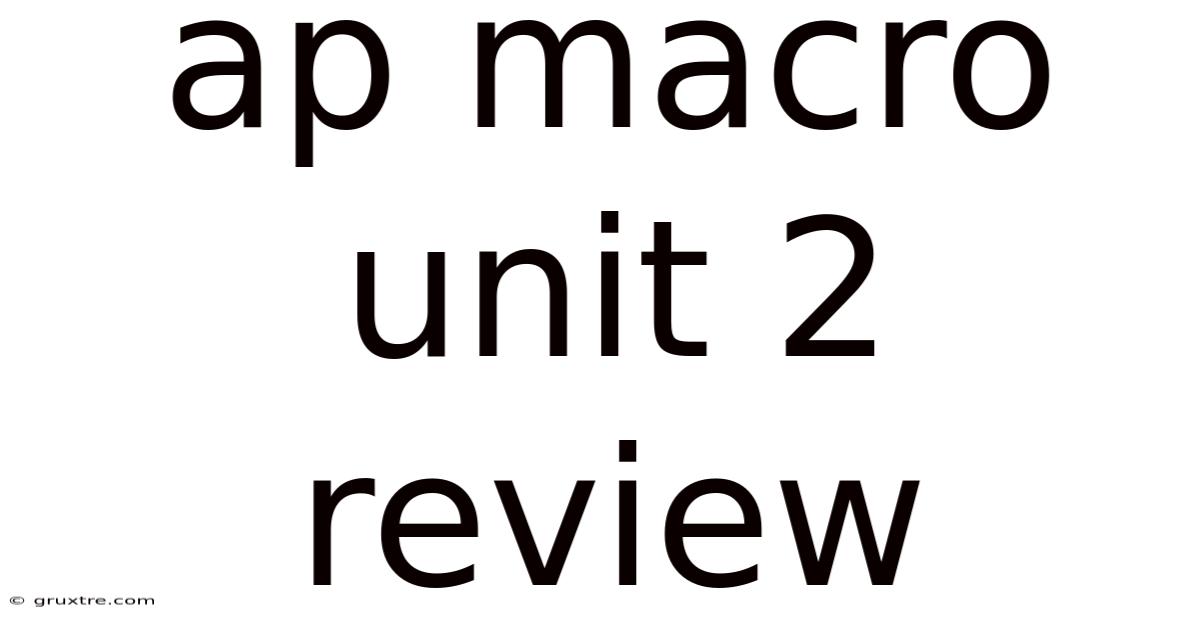 Ap Macro Unit 2 Review