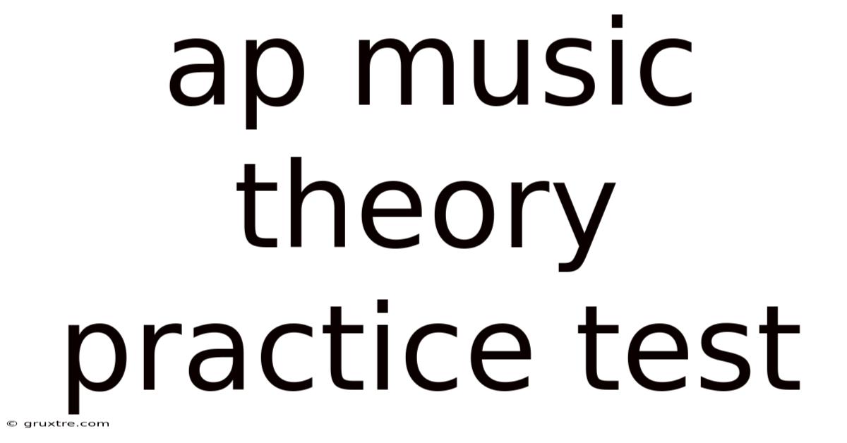Ap Music Theory Practice Test
