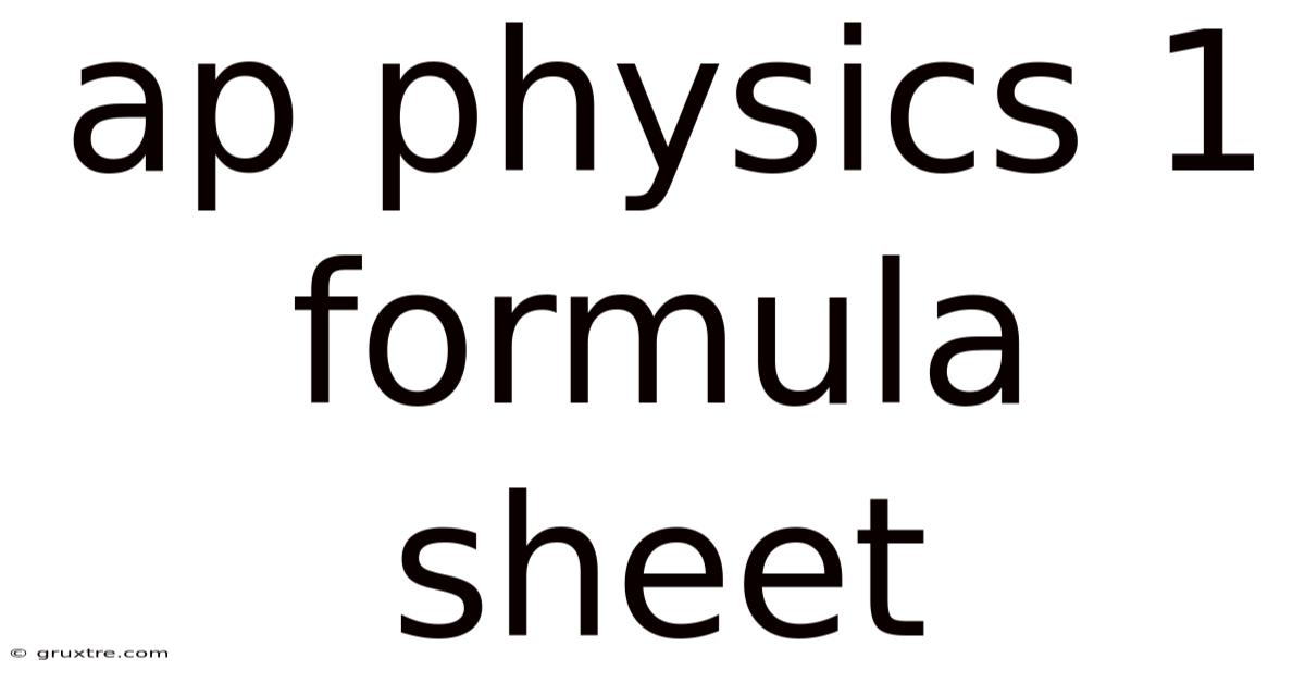 Ap Physics 1 Formula Sheet