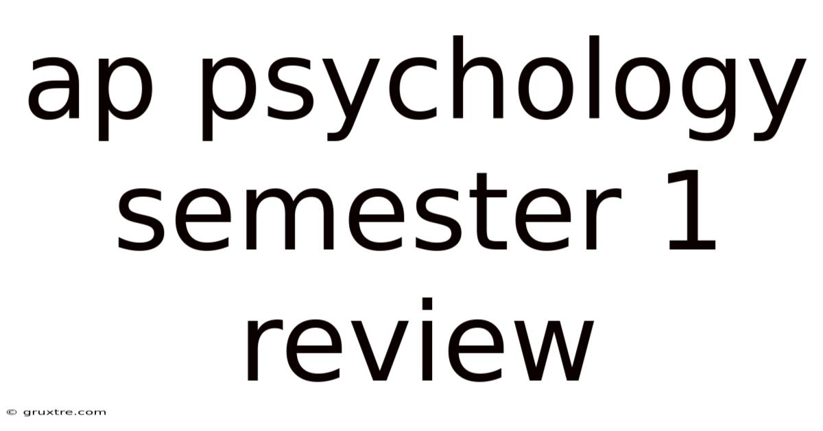 Ap Psychology Semester 1 Review
