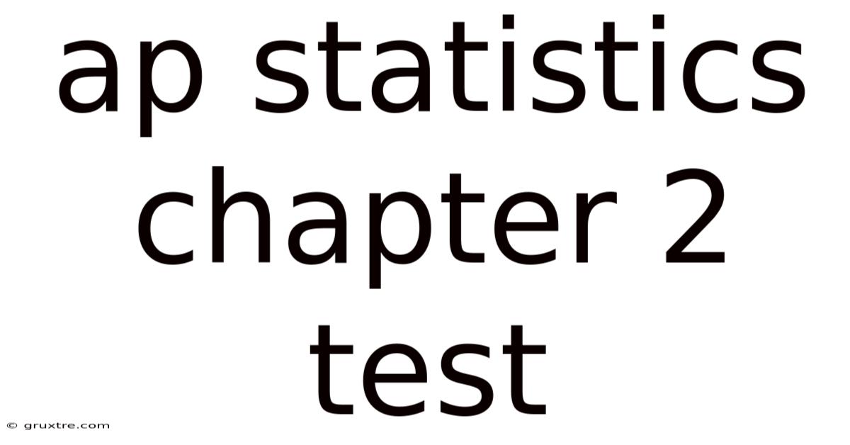 Ap Statistics Chapter 2 Test