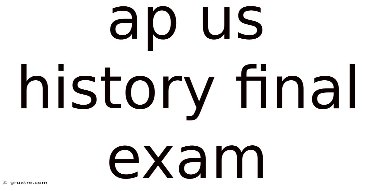 Ap Us History Final Exam