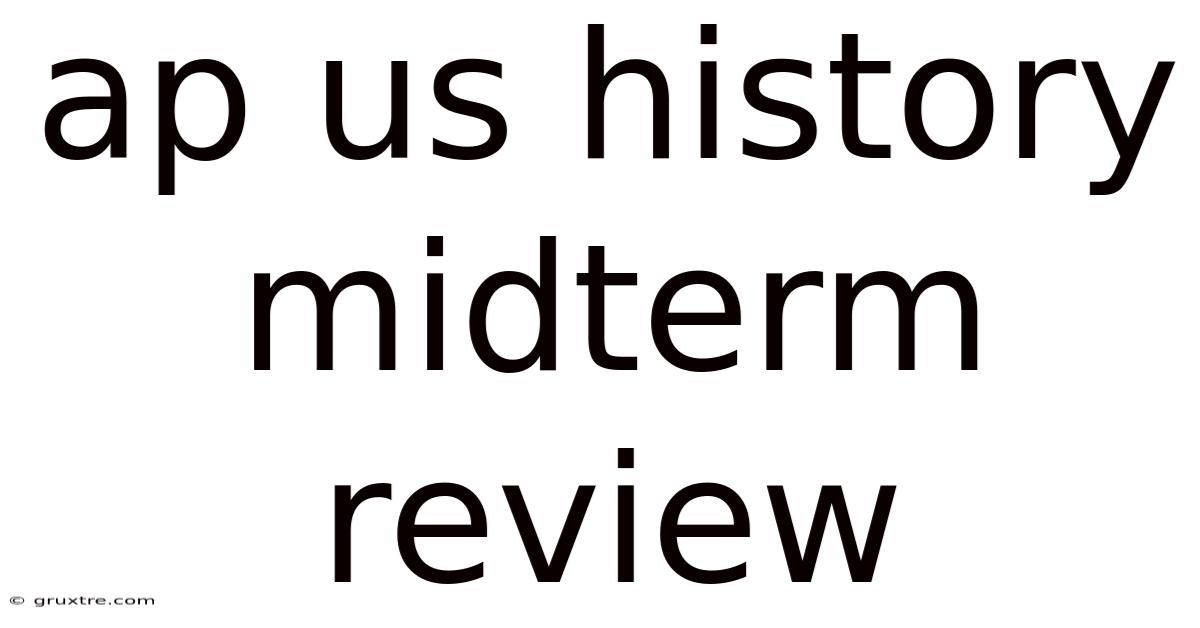 Ap Us History Midterm Review