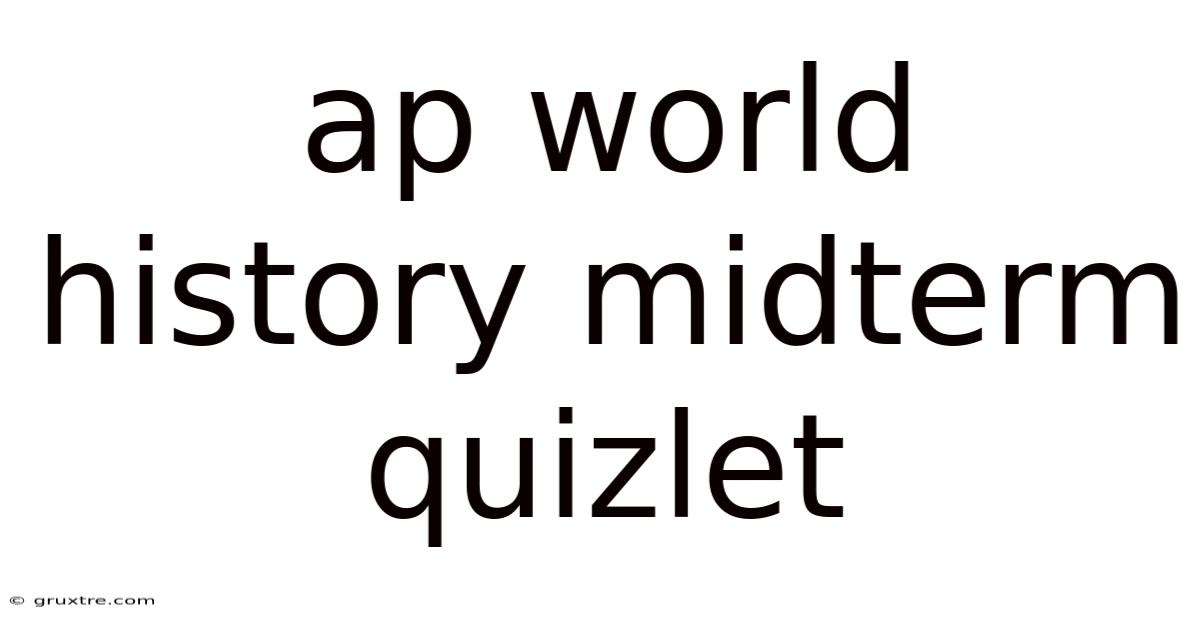 Ap World History Midterm Quizlet