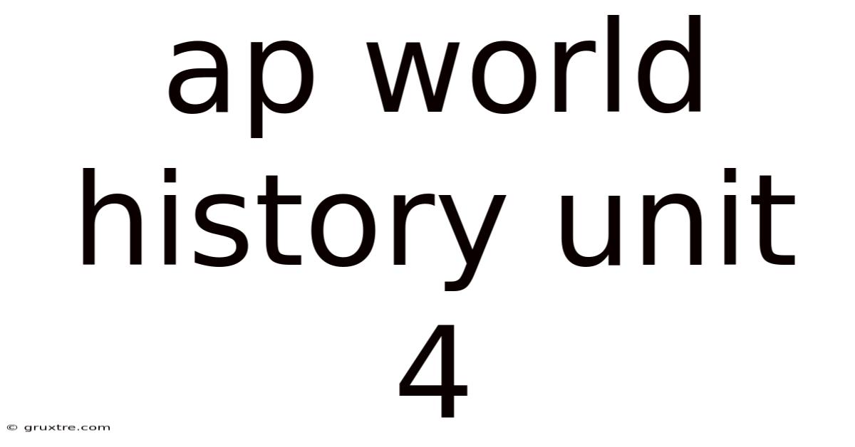 Ap World History Unit 4