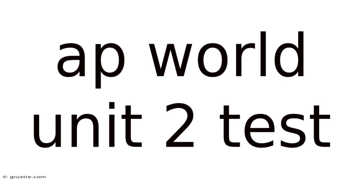 Ap World Unit 2 Test