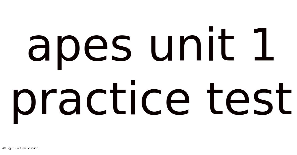 Apes Unit 1 Practice Test