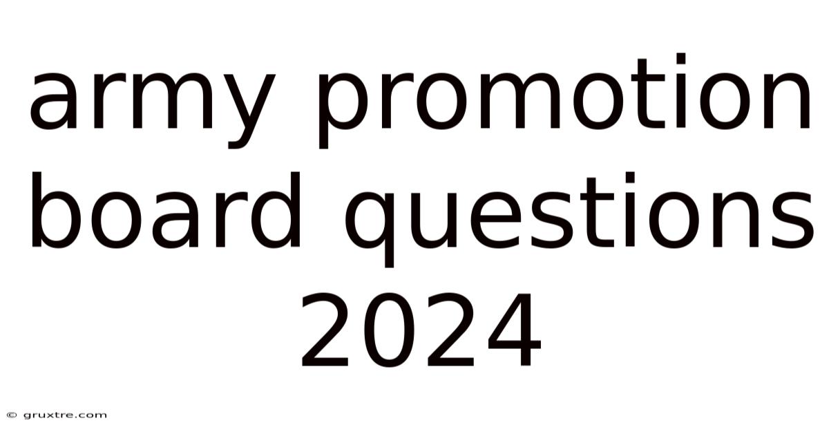 Army Promotion Board Questions 2024
