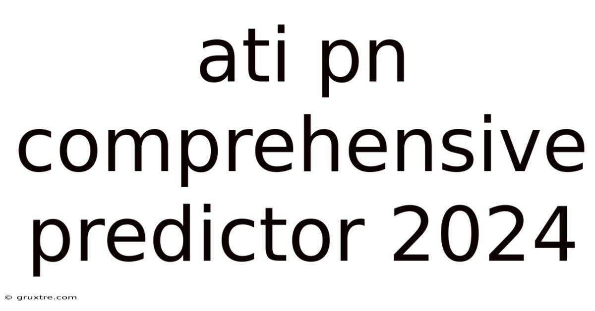 Ati Pn Comprehensive Predictor 2024