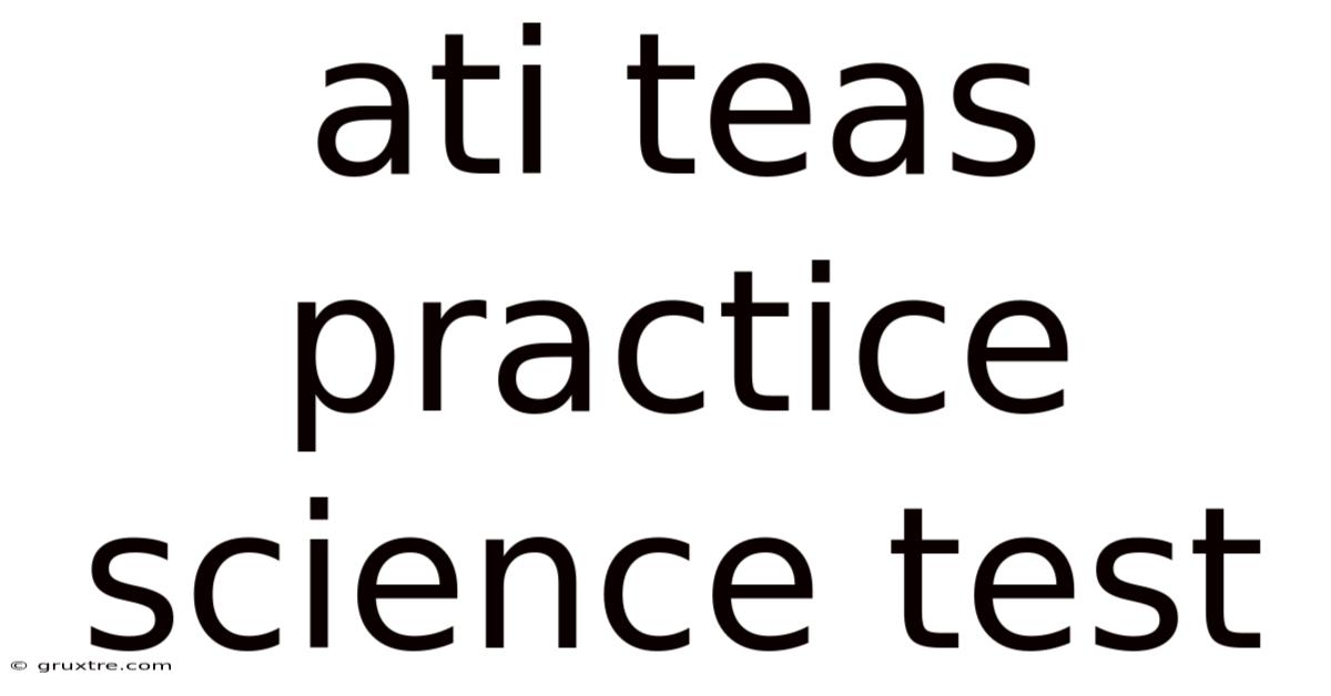 Ati Teas Practice Science Test