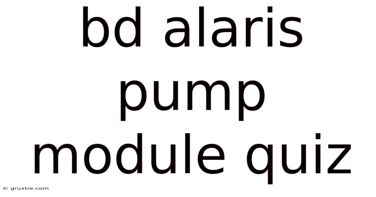 Bd Alaris Pump Module Quiz