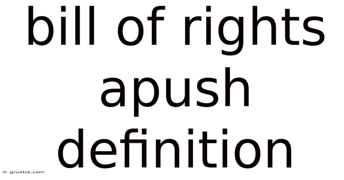 Bill Of Rights Apush Definition