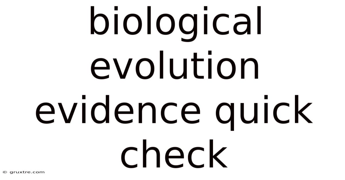 Biological Evolution Evidence Quick Check