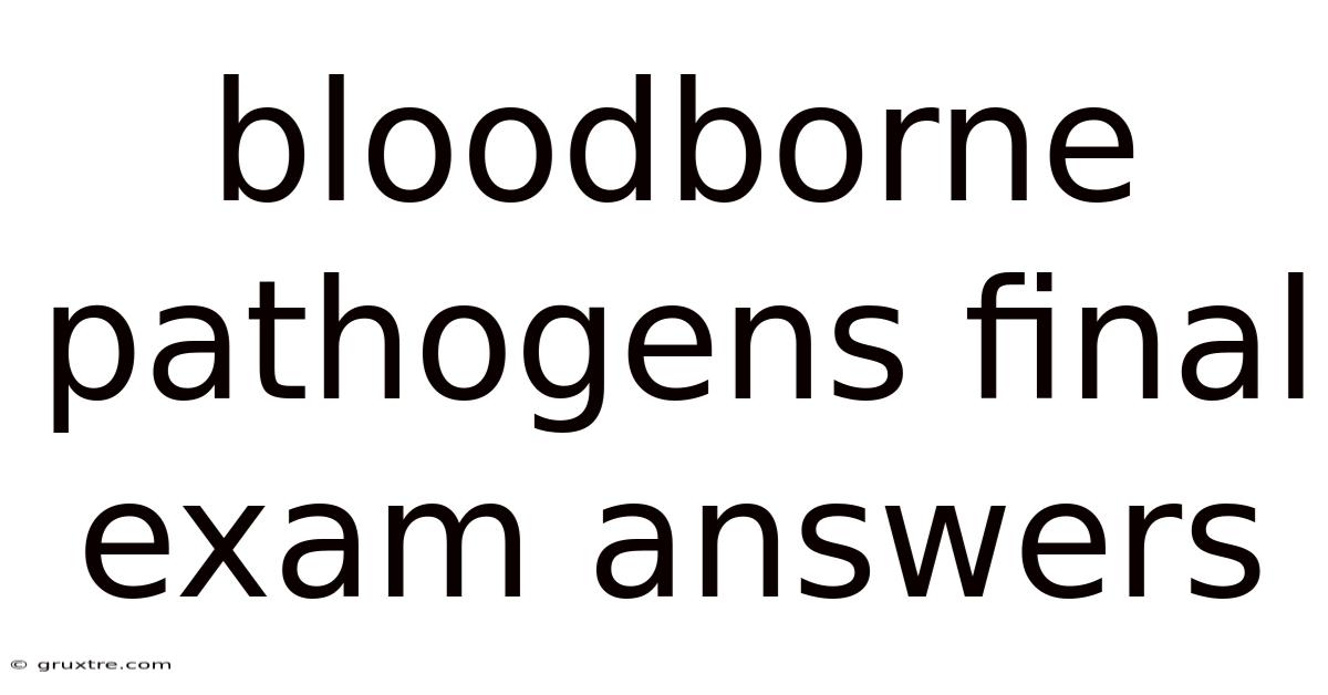 Bloodborne Pathogens Final Exam Answers