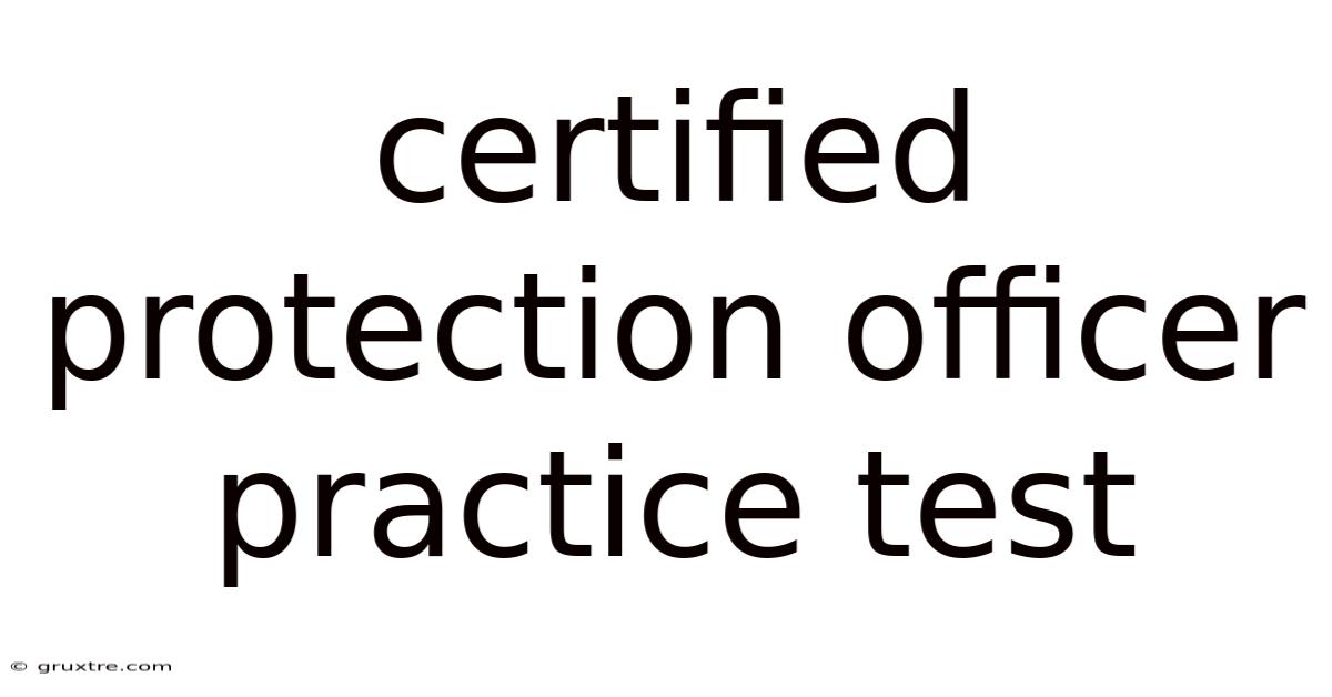 Certified Protection Officer Practice Test