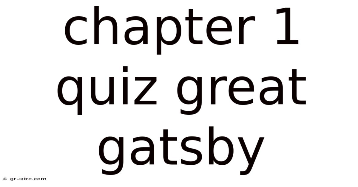 Chapter 1 Quiz Great Gatsby