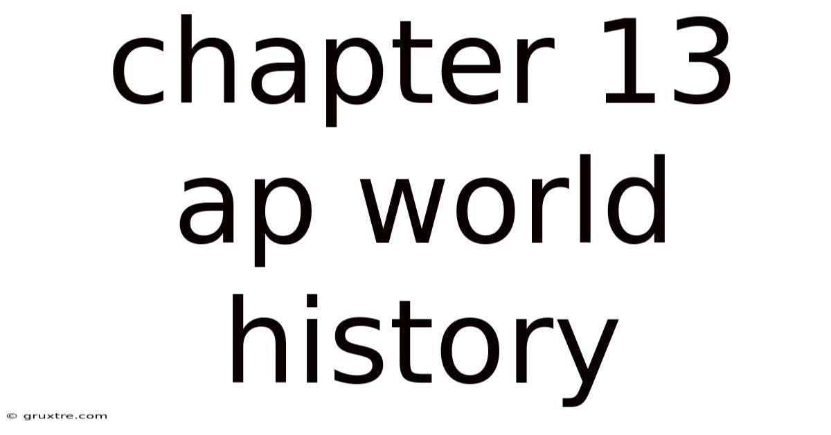 Chapter 13 Ap World History