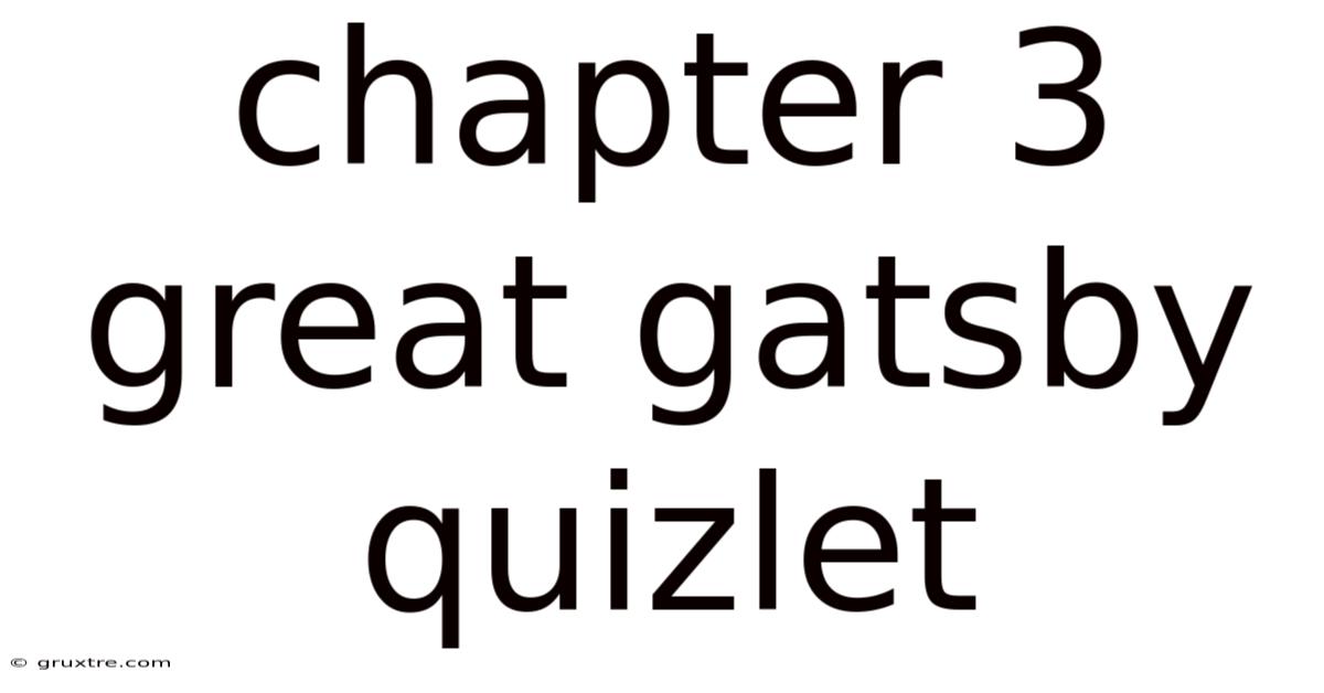 Chapter 3 Great Gatsby Quizlet