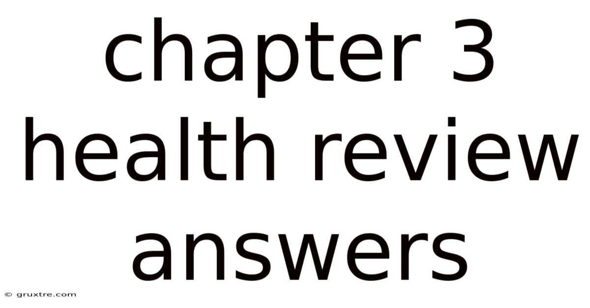 Chapter 3 Health Review Answers